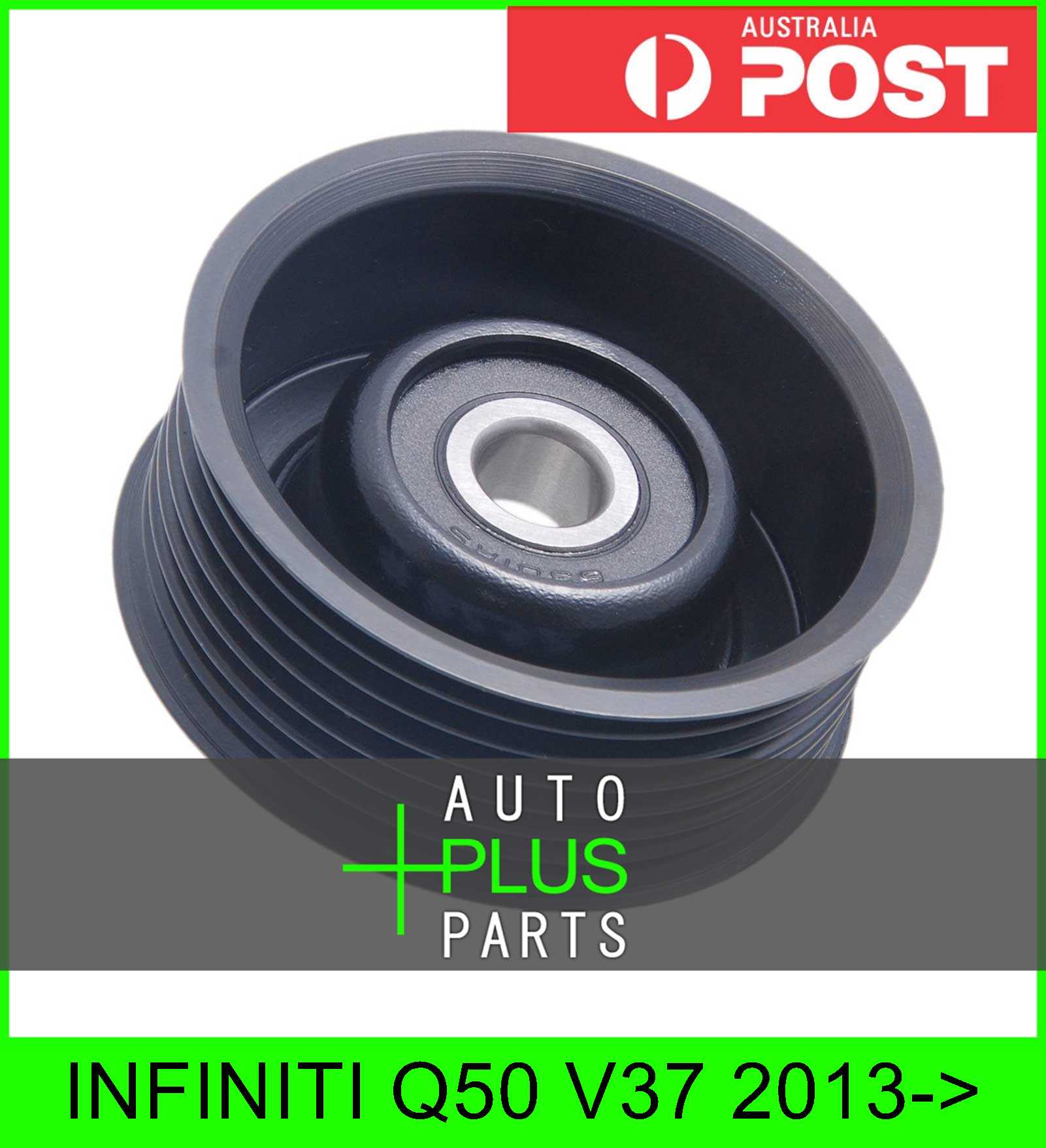 Fits INFINITI Q50 V37 Idler Tensioner Drive Belt Bearing Pulley eBay
