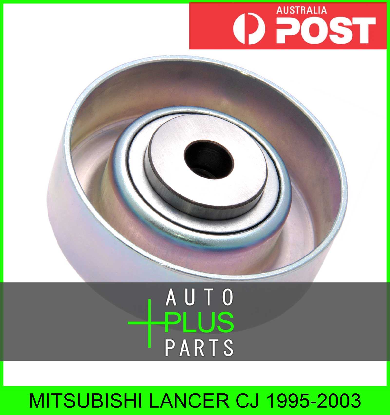 Fits MITSUBISHI LANCER CJ Idler Tensioner Drive Belt Bearing Pulley eBay