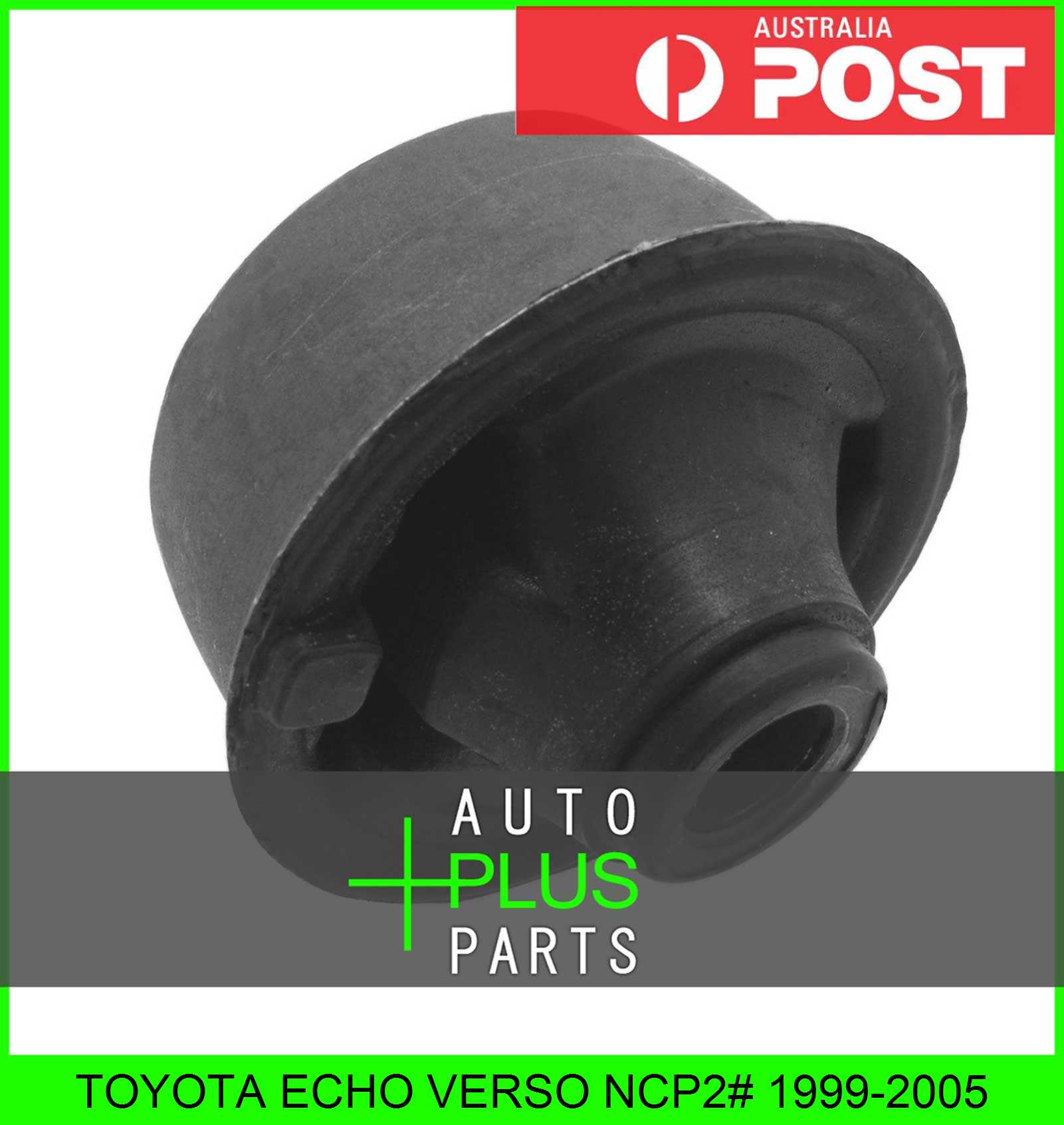 Fits TOYOTA ECHO VERSO NCP2 19992005 REAR BUSHING, FRONT LOWER